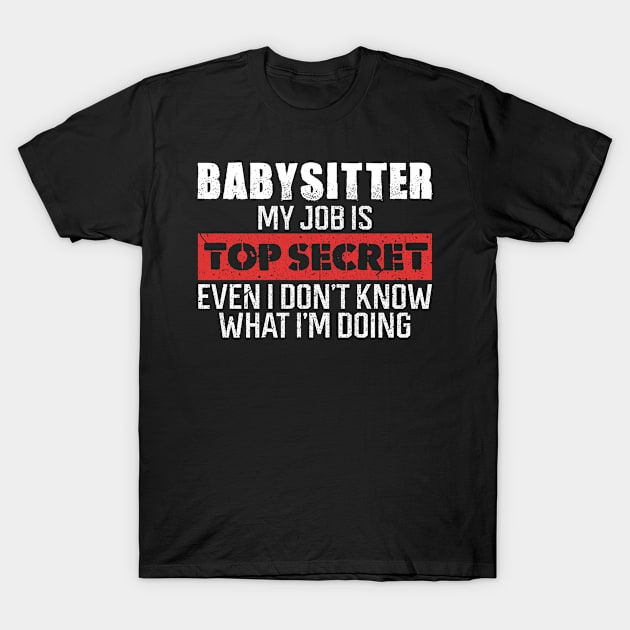 Babysitter gifts T-Shirt by SerenityByAlex